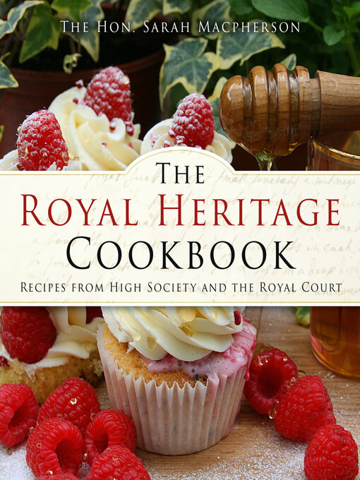 Title details for The Royal Heritage Cookbook by Sarah Macpherson - Available